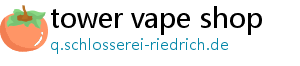 tower vape shop